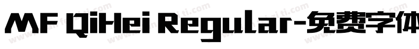 MF QiHei Regular字体转换